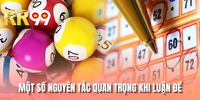 Một số nguyên tắc quan trọng khi luận đề
